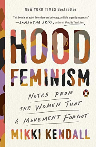 Cover of Hood Feminism: Notes from the Women That a Movement Forgot by Mikki Kendall