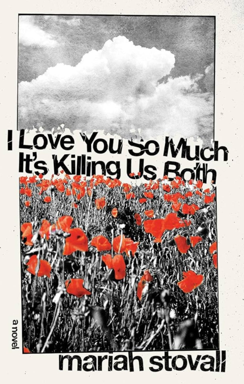 I Love You So Much It's Killing Us Both