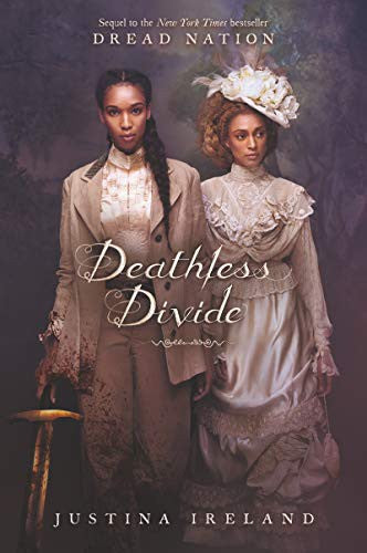 Cover of Deathless Divide (Sequel to Dread Nation) by Justina Ireland