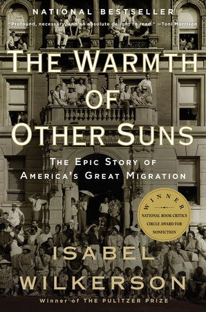 Cover of The Warmth of Other Suns: The Epic Story of America's Great Migration by Isabel Wilkerson
