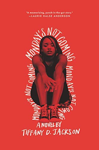 Cover of Monday's Not Coming by Tiffany D. Jackson