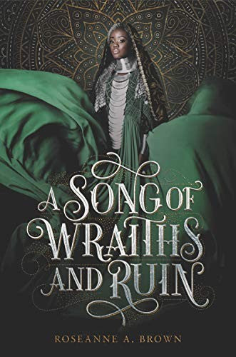 Cover of A Song of Wraiths and Ruin by Roseanne A. Brown