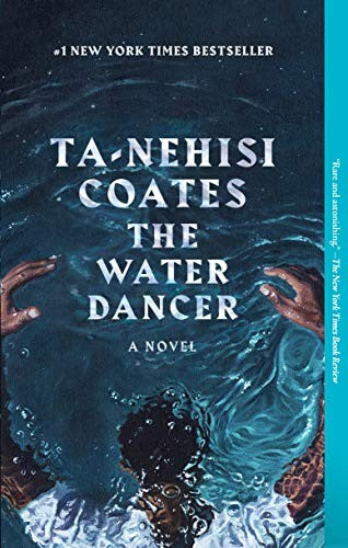 Cover of The Water Dancer by Ta-Nehisi Coates