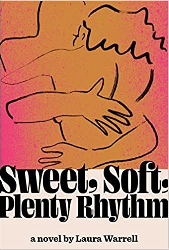 Cover of Sweet, Soft, Plenty Rhythm by Laura Warrell