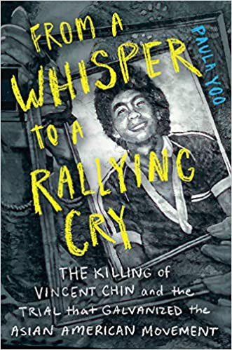Cover of From a Whisper to a Rallying Cry: The Killing of Vincent Chin and the Trial That Galvanized the Asian American Movement by Paula Yoo