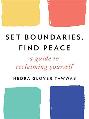 Cover of Set Boundaries, Find Peace: A Guide to Reclaiming Yourself by Nedra Glover Tawwab