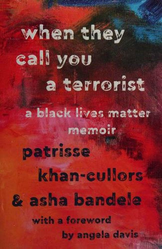 Cover of When They Call You a Terrorist: A Black Lives Matter Memoir by Patrisse Khan-Cullors