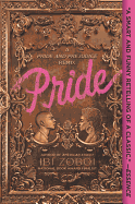 Pride: A Pride & Prejudice Remix (Paperback)